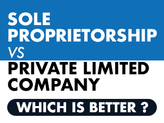 Sole Proprietorship Vs Private Limited Company