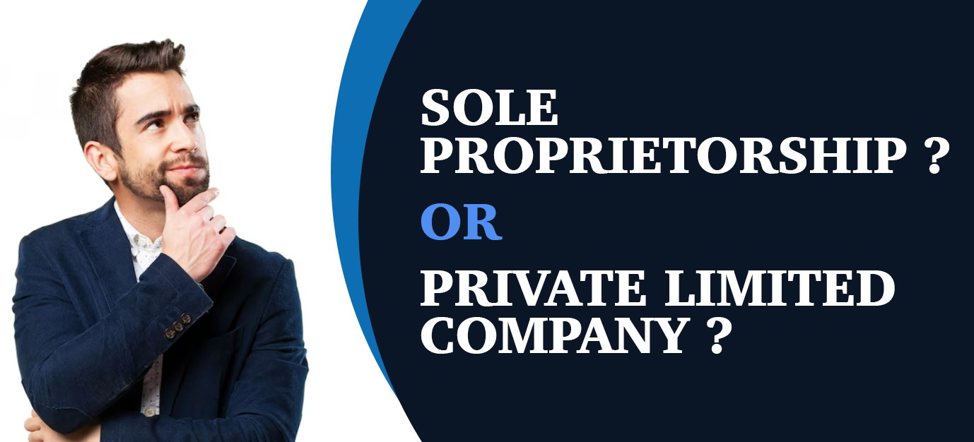 Sole Proprietorship Vs Private Limited Company